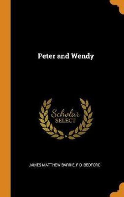 Cover for James Matthew Barrie · Peter and Wendy (Hardcover Book) (2018)