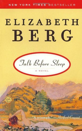 Cover for Elizabeth Berg · Talk Before Sleep: a Novel (Paperback Book) [Reprint edition] (2006)