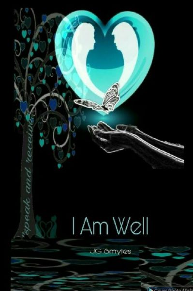 Cover for JG Smyles · I Am Well - Speak and Receive (Paperback Book) (2019)