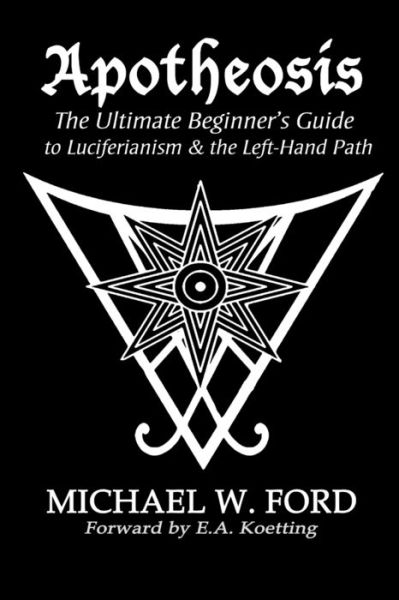 Cover for Michael Ford · Apotheosis - The Ultimate Beginner's Guide to Luciferianism &amp; the Left-Hand Path (Paperback Bog) (2019)