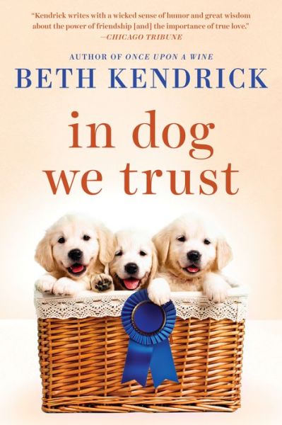 Cover for Beth Kendrick · In Dog We Trust (Paperback Book) (2019)