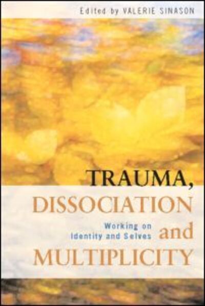 Cover for Valerie Sinason · Trauma, Dissociation and Multiplicity: Working on Identity and Selves (Pocketbok) (2011)