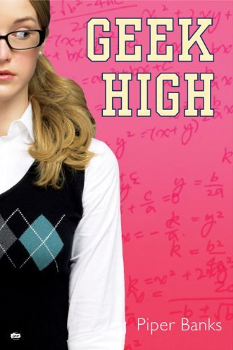 Piper Banks · Geek High (Paperback Bog) (2007)