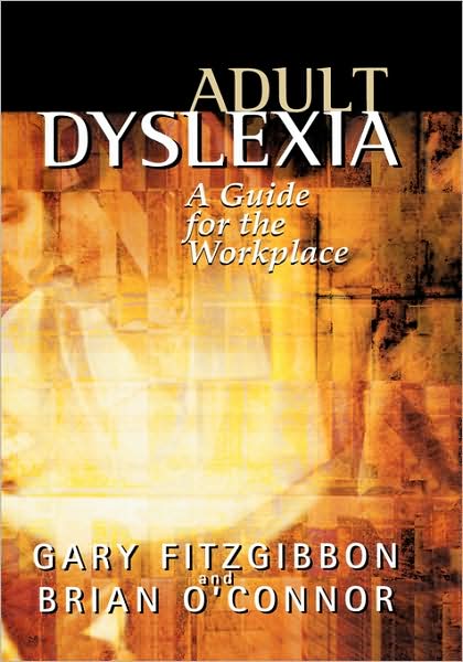 Cover for Fitzgibbon, Gary (Fitzgibbon Associates, London, UK) · Adult Dyslexia: A Guide for the Workplace (Hardcover Book) (2002)