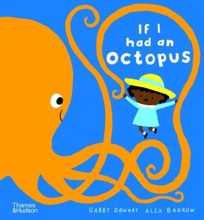 Cover for Gabby Dawnay · If I had an octopus - If I had a… (Hardcover bog) (2021)