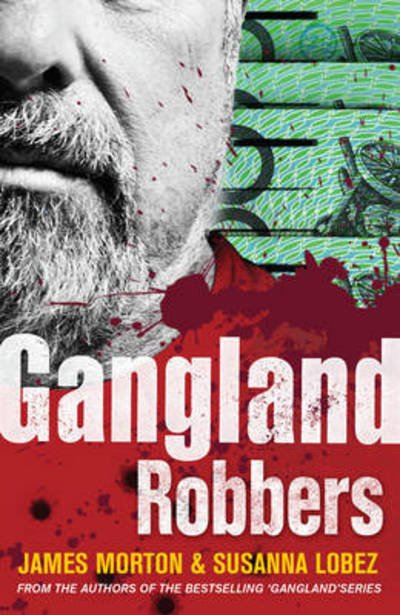 Cover for James Morton · Gangland Robbers (Pocketbok) (2016)