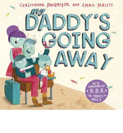 Cover for Christopher MacGregor · My Daddy's Going Away (Paperback Book) (2014)