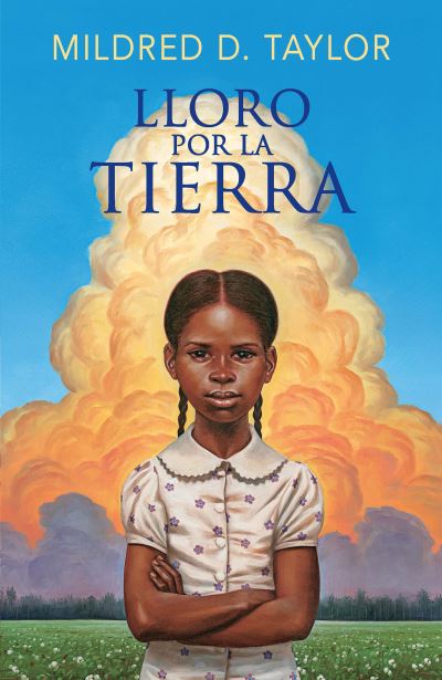 Cover for Mildred D. Taylor · Lloro por la tierra / Roll of Thunder, Hear My Cry (Paperback Book) (2021)