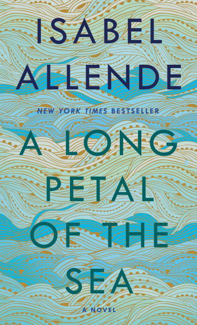 Cover for Isabel Allende · A Long Petal of the Sea: A Novel (Taschenbuch) (2021)