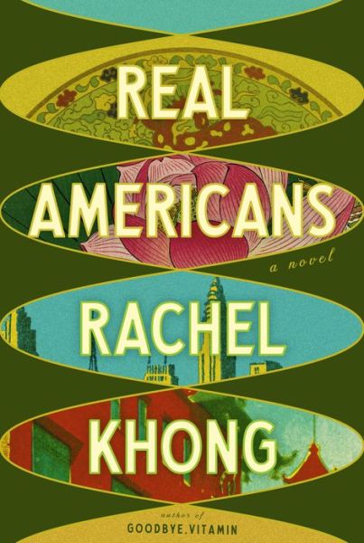 Cover for Rachel Khong · Real Americans (Book) (2024)