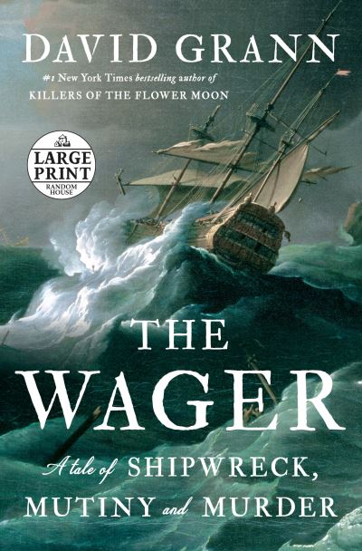 Cover for David Grann · The Wager: A Tale of Shipwreck, Mutiny and Murder (Taschenbuch) (2023)