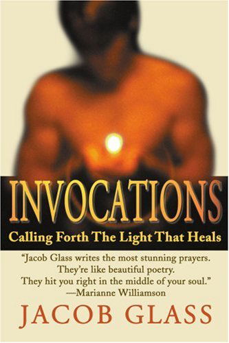 Cover for Jacob Glass · Invocations: Calling Forth the Light That Heals (Paperback Book) (2000)