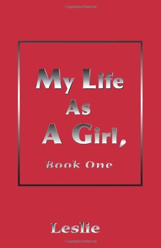 Cover for Leslie · My Life As a Girl, Book One (Pocketbok) (2000)