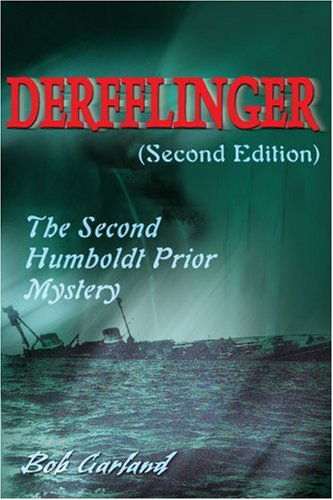 Cover for Bob Garland · Derfflinger (Second Edition): the Second Humboldt Prior Mystery (Humboldt Prior Mysteries) (Paperback Book) (2001)