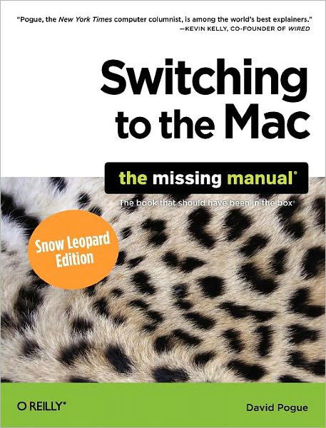 Switching to the Mac: The Missing Manual: Snow Leopard Edition - David Pogue - Books - O'Reilly Media - 9780596804251 - January 12, 2010