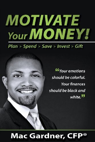 Cover for Mac Gardner · Motivate Your Money!: Plan Spend Save Invest Gift (Taschenbuch) (2013)