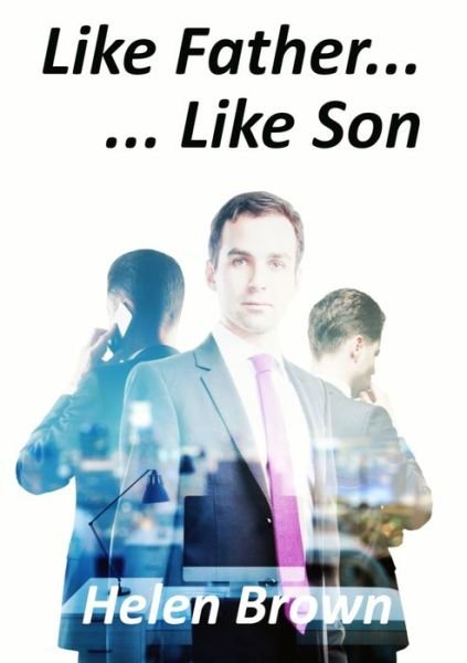 Cover for Helen Brown · Like Father... Like Son (Taschenbuch) (2022)