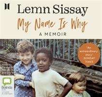 Cover for Lemn Sissay · My Name Is Why (Lydbok (CD)) [Simultaneous Release edition] (2019)