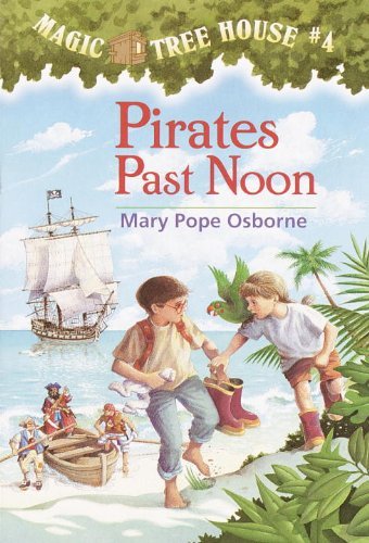 Cover for Mary Pope Osborne · Pirates Past Noon - The magic tree house (Paperback Bog) (1994)