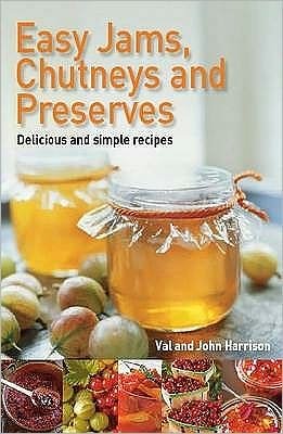 Cover for John Harrison · Easy Jams, Chutneys and Preserves (Paperback Book) (2009)
