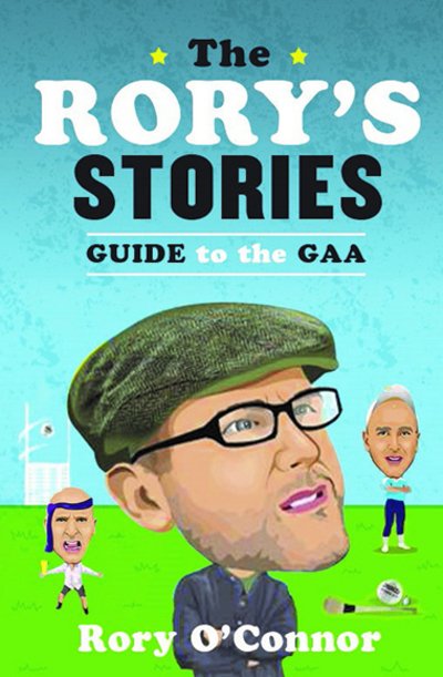 Cover for Rory O'Connor · The Rory’s Stories Guide to the GAA (Hardcover bog) (2017)