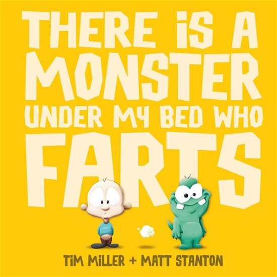 Cover for Tim Miller · There is a Monster Under My Bed Who Farts (Fart Monster and Friends) - Fart Monster and Friends (Gebundenes Buch) (2012)