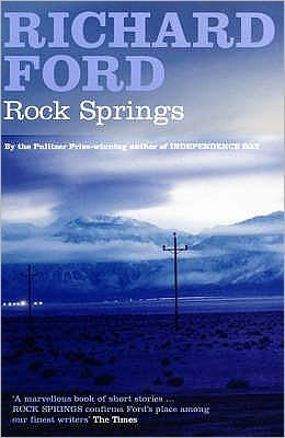 Rock Springs - Richard Ford - Livros - Bloomsbury Publishing PLC - 9780747585251 - 2 de outubro de 2006
