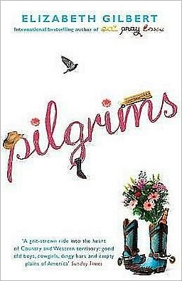 Cover for Elizabeth Gilbert · Pilgrims (Paperback Bog) (2009)