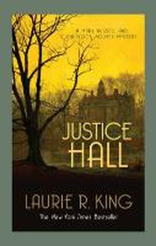 Cover for King, Laurie R. (Author) · Justice Hall: A puzzling mystery for Mary Russell and Sherlock Holmes - Mary Russell &amp; Sherlock Holmes (Paperback Book) (2014)