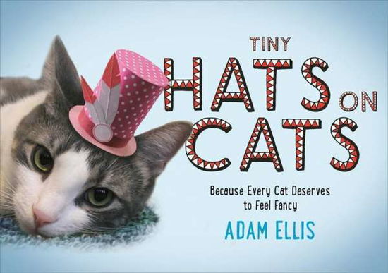 Cover for Adam Ellis · Tiny Hats on Cats (Hardcover bog) (2015)