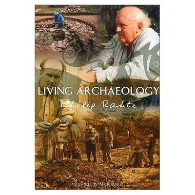 Living Archaeology - Philip Rahtz - Books - The History Press Ltd - 9780752419251 - February 1, 2001