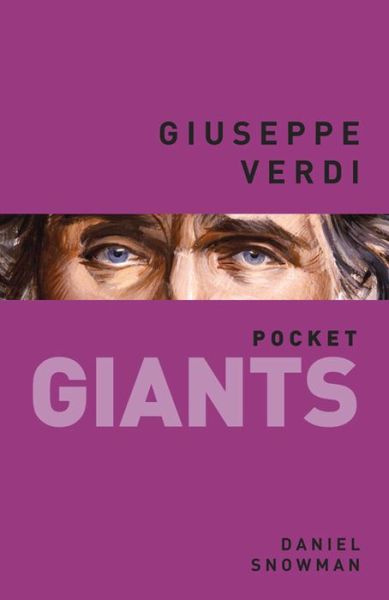 Cover for Daniel Snowman · Giuseppe Verdi: pocket GIANTS (Paperback Book) (2014)