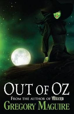 Cover for Gregory Maguire · Out of Oz (Pocketbok) (2012)