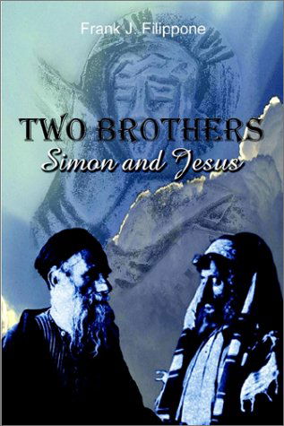Cover for Frank J. Filippone · Two Brothers: Simon and Jesus (Paperback Book) (2002)