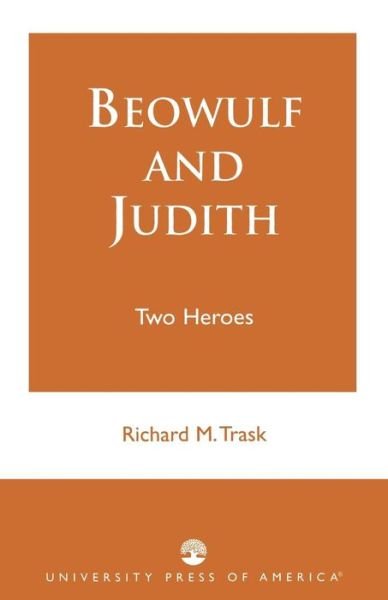 Cover for Richard M. Trask · Beowulf and Judith: Two Heroes (Taschenbuch) (1997)