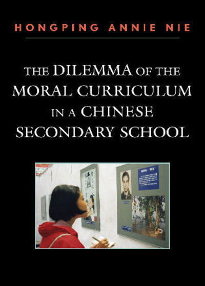 Cover for Hongping Annie Nie · The Dilemma of the Moral Curriculum in a Chinese Secondary School (Taschenbuch) (2008)