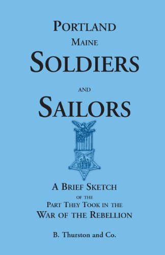 Cover for B Thurston and Co · Portland Soldiers and Sailors, a Brief Sketch of the Part They Took in the War of the Rebellion (Paperback Bog) (2013)