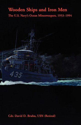 Cover for David D. Bruhn · Wooden Ships and Iron Men: the U.s. Navy's Ocean Minesweepers, 1953-1994 (Paperback Book) (2009)