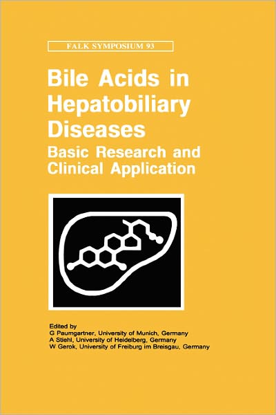 Cover for Bile Acids and Hepatobiliary Diseases - Basic Research and Clinical Application - Falk Symposium (Hardcover Book) [1997 edition] (1997)