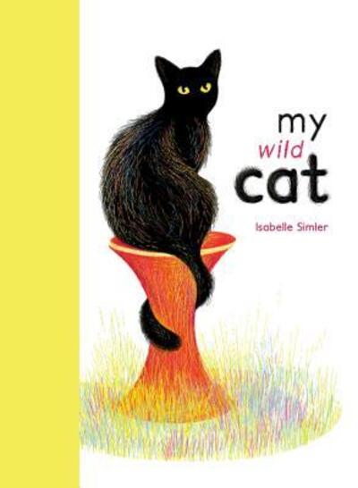 Cover for Isabelle Simler · My Wild Cat (Hardcover Book) (2019)