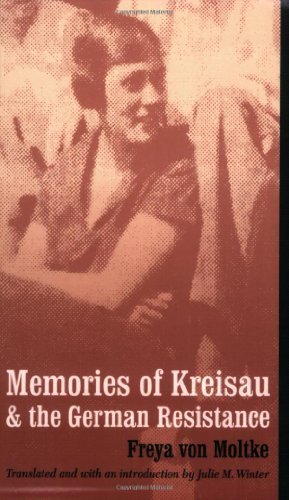 Freya Von Moltke · Memories of Kreisau and the German Resistance (Taschenbuch) (2005)