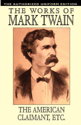 Cover for Samuel Clemens · The American Claimant and Other Stories: the Authorized Uniform Edition (Taschenbuch) (2024)