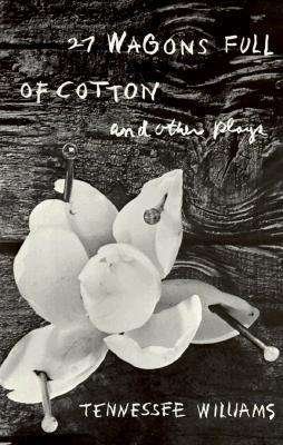 27 Wagons Full of Cotton - T. Williams - Livros - New Directions Publishing Corporation - 9780811202251 - 17 de janeiro de 1966