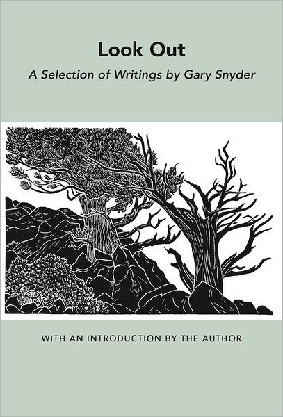 Cover for Gary Snyder · Look Out: A Selection of Writings - New Directions Bibelot (Pocketbok) (2002)