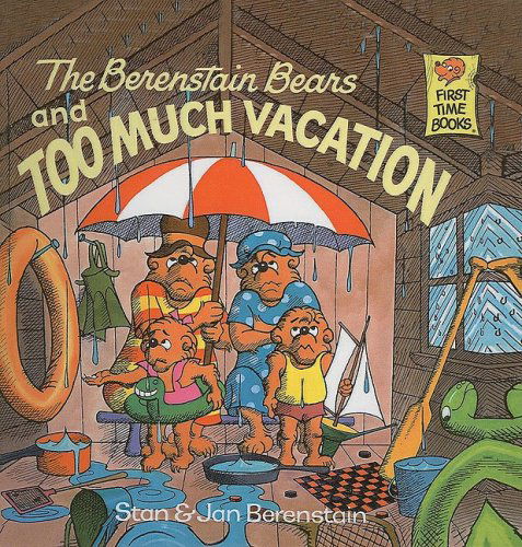 Cover for Jan Berenstain · The Berenstain Bears and Too Much Vacation (Berenstain Bears First Time Books (Prebound)) (Hardcover Book) (1989)