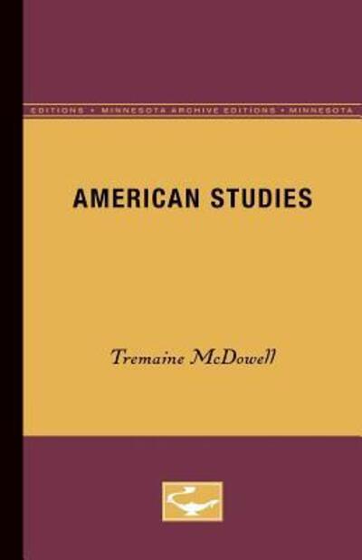 Cover for Tremaine McDowell · American Studies (Paperback Bog) [Minnesota Archive Editions edition] (1948)