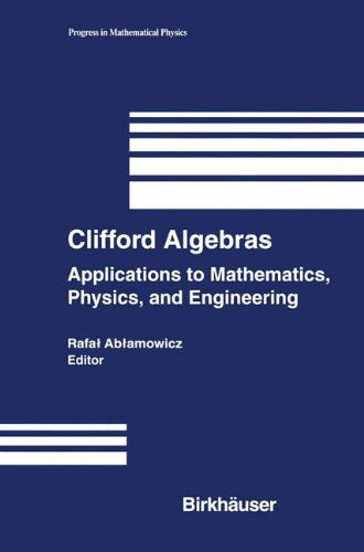 Cover for Rafal Ablamowicz · Clifford Algebras: Applications to Mathematics, Physics and Engineering - Progress in Mathematical Physics (Hardcover Book) (2003)