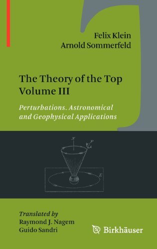 Cover for Felix Klein · The Theory of the Top Volume III: Perturbations. Astronomical and Geophysical Applications (Inbunden Bok) [2012 edition] (2012)