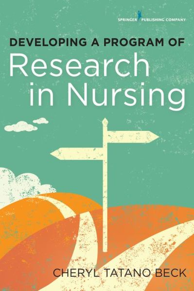 Cover for Cheryl Beck · Developing a Program of Research in Nursing (Paperback Book) (2015)