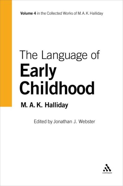 Cover for Halliday, M.A.K. (University of Sydney, Australia) · Language of Early Childhood - Collected Works of M.A.K. Halliday (Paperback Book) [New edition] (2006)